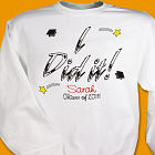 I Did It! Sweatshirt